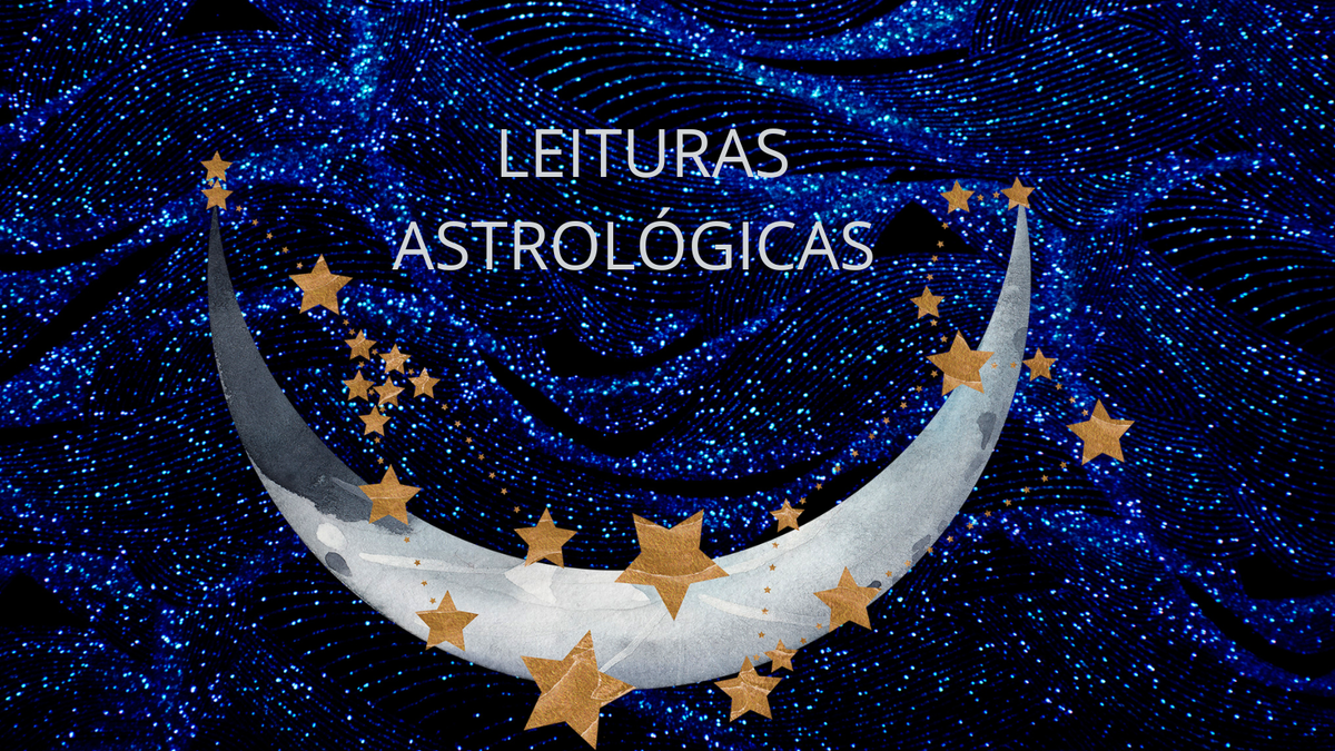 LEITURAS ASTROLÓGICAS