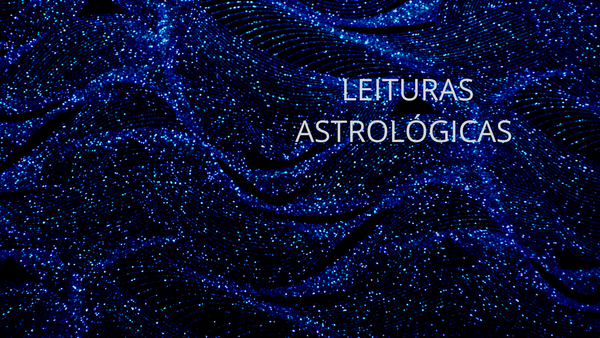 LEITURAS ASTROLÓGICAS